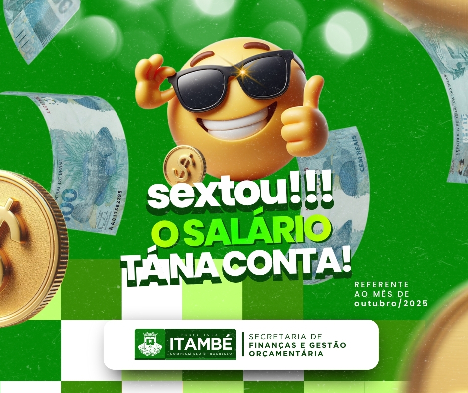 Sextou com salário na conta: Prefeitura de Itambé antecipa pagamento de outubro