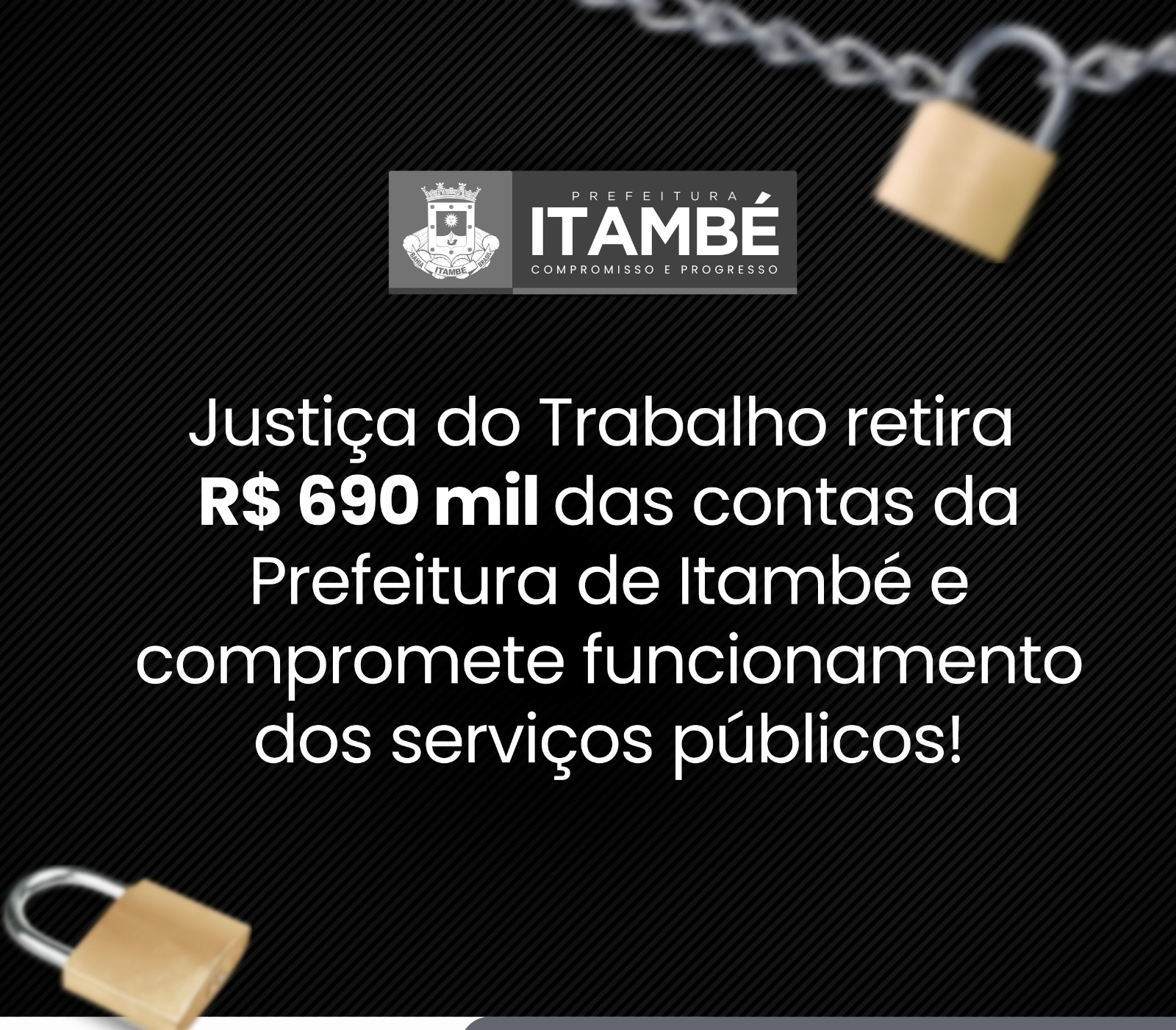 Justiça do Trabalho retira R$ 690 mil das contas da Prefeitura de Itambé e compromete funcionamento dos serviços públicos