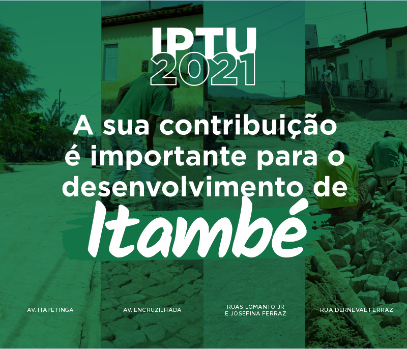 Prefeitura de Itambé lança campanha com benefícios para pagamento do IPTU 2021 e refinanciamento de dívida ativa
