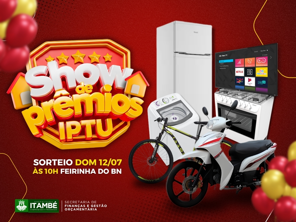 IPTU Premiado: Prefeitura de Itambé realiza grande show de prêmios neste domingo (12) na Feirinha do BN